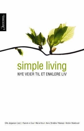 Simple living 9788203232398 Ranvita la Cour Marie Kraul Anne Christine Petersen Kirsten Stendevad Brukte bøker