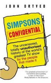 Simpsons Confidential 9780091927295 John Ortved Brukte bøker
