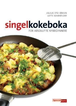 Singelkokeboka 9788241903458 Aslaug Syse Eriksen Lotte Schønfelder Brukte bøker