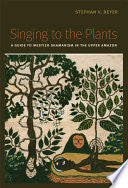 Singing to the Plants 9780826347305 Stephan V. Beyer Brukte bøker