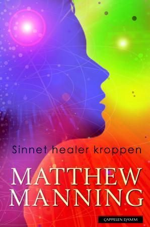 Sinnet healer kroppen 9788204139832 Matthew Manning Brukte bøker