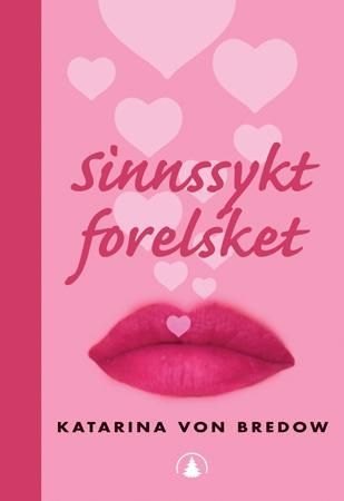 Sinnssykt forelsket 9788205337855 Katarina von Bredow Brukte bøker