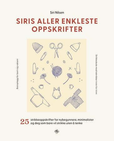 Siris aller enkleste oppskrifter 9788272017865 Siri Nilsen Brukte bøker