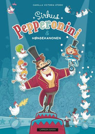 Sirkus Pepperonini & hønsekanonen 9788202693046 Camilla Victoria Storm Brukte bøker