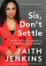 Sis, Don't Settle 9780306925337 Faith Jenkins Brukte bøker