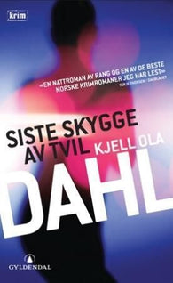 Siste skygge av tvil 9788205366701 Kjell Ola Dahl Brukte bøker