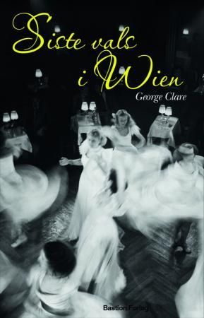 Siste vals i Wien 9788290583090 George Clare Brukte bøker