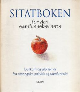 Sitatboken for den samfunnsbevisste (Innbundet) - Bokia.no