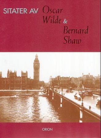Sitater av Oscar Wilde og Bernard Shaw 9788245804546 George Bernard Shaw Oscar Wilde Brukte bøker