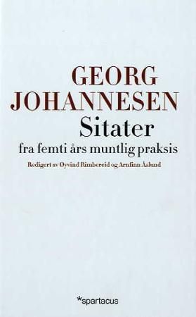 Sitater fra femti års muntlig praksis 9788243003613 Georg Johannesen Brukte bøker
