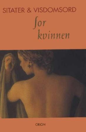 Sitater og visdomsord for kvinnen 9788245804751  Brukte bøker