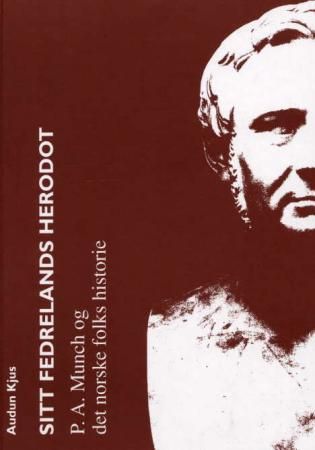 Sitt fedrelands Herodot 9788203188350 Audun Kjus Brukte bøker