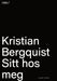 Sitt hos meg 9788249518562 Kristian Bergquist Brukte bøker