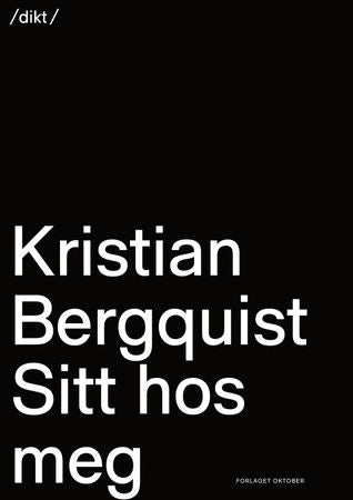 Sitt hos meg 9788249518562 Kristian Bergquist Brukte bøker