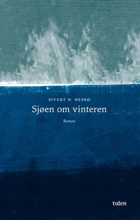 Sjøen om vinteren 9788210056772 Sivert N. Nesbø Brukte bøker