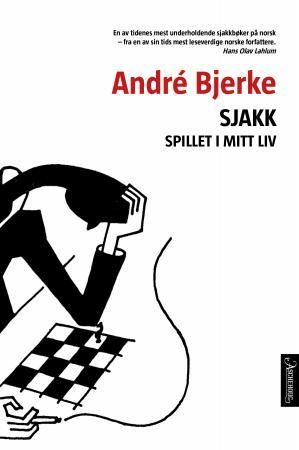 Sjakk - spillet i mitt liv 9788203391156 André Bjerke Brukte bøker