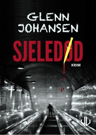 Sjeledød 9788283301205 Glenn Johansen Brukte bøker