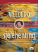 Sjelehenting 9788204121547 Alberto Villoldo Brukte bøker