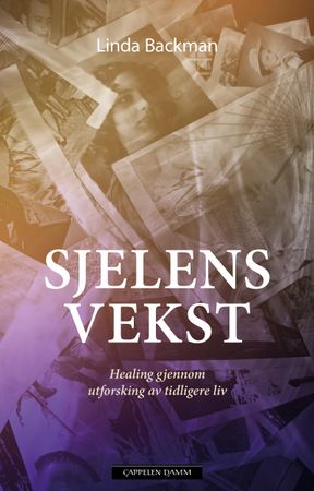Sjelens vekst 9788202482077 Linda Backman Brukte bøker