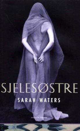 Sjelesøstre 9788210047244 Sarah Waters Brukte bøker
