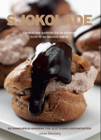 Sjokolade 9788281733626 Johan Åkerberg Sara Bang-Melchior Brukte bøker
