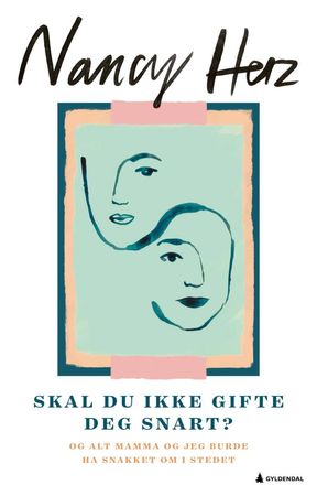 Skal du ikke gifte deg snart? 9788205533219 Nancy Herz Brukte bøker