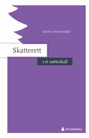 Skatterett i et nøtteskall 9788205508590 Benn Folkvord Brukte bøker