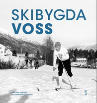 Skibygda Voss 9788279591818 Kjell Erik Herheim Nils Torbjørn Kvamsdal Brukte bøker