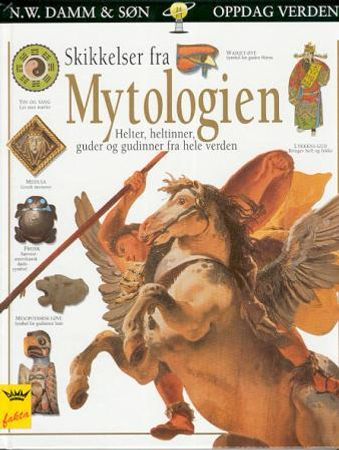 Skikkelser fra mytologien 9788251786287 Philip Wilkinson Brukte bøker