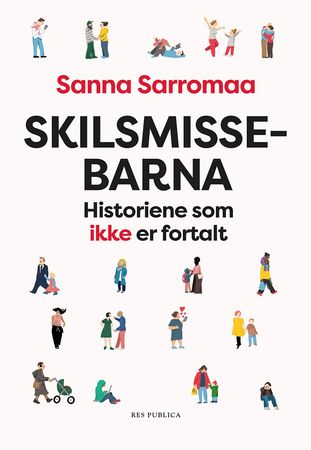 Skilsmissebarna 9788282262514 Sanna Sarromaa Brukte bøker