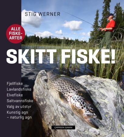 Skitt fiske! 9788202408282 Stig Werner Brukte bøker