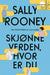 Skjønne verden, hvor er du 9788234701016 Sally Rooney Brukte bøker