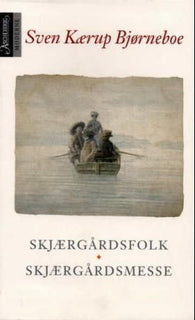 Skjærgårdsfolk ; Skjærgårdsmesse 9788203186424 Sven Kærup Bjørneboe Brukte bøker