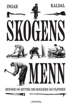 Skogens menn 9788203394034 Ingar Kaldal Brukte bøker