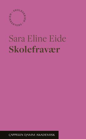 Skolefravær 9788202737085 Sara Eline Eide Brukte bøker