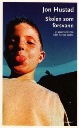 Skolen som forsvann 9788252160901 Jon Hustad Brukte bøker