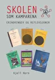 Skolen som kamparena 9788230012291 Kjell Horn Brukte bøker