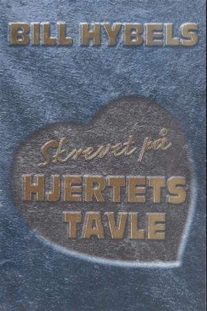 Skrevet på hjertets tavle 9788273419002 Bill Hybels Brukte bøker