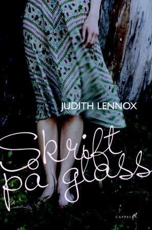 Skrift på glass 9788202213565 Judith Lennox Brukte bøker
