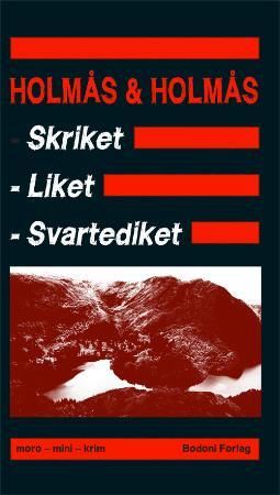 Skriket, liket, svartediket 9788271285241 Stig Holmås Tove Jensen Holmås Brukte bøker