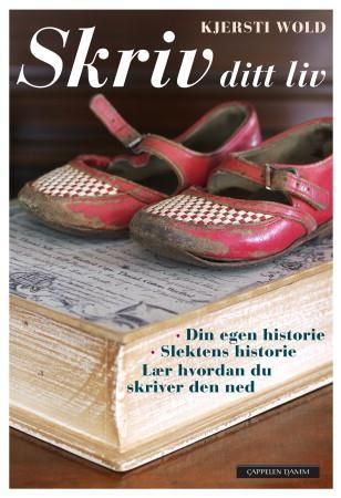 Skriv ditt liv 9788202453350 Kjersti Wold Brukte bøker