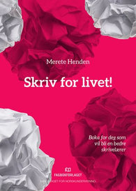 Skriv for livet! 9788245027921 Merete Henden Brukte bøker