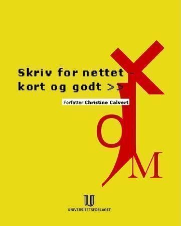 Skriv for nettet - kort og godt 9788215005935 Christine Calvert Brukte bøker