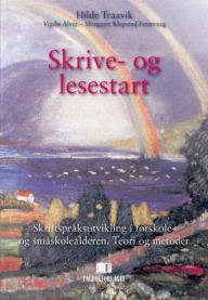 Skrive- og lesestart: skriftspråksutvikling i førskole- og småskolealderen… 9788276749250 Hilde Traavik Vigdis Alver Margaret Færevaag Brukte bøker