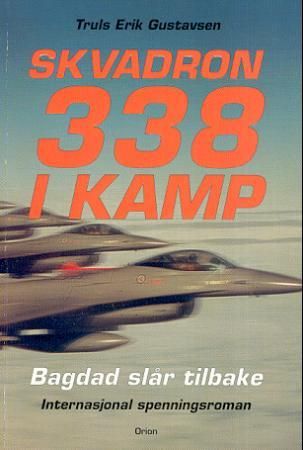 Skvadron 338 i kamp 9788245804447 Truls Erik Gustavsen Brukte bøker
