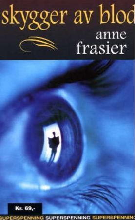 Skygger av blod 9788250951358 Anne Frasier Brukte bøker