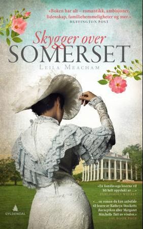 Skygger over Somerset 9788205472754 Leila Meacham Brukte bøker