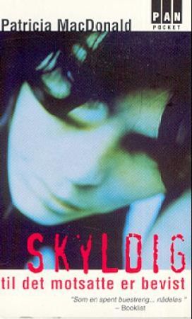 Skyldig til det motsatte er bevist 9788204067449 Patricia J. MacDonald Brukte bøker