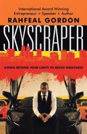 Skyscraper: Going Beyond Your Limits to Reach Greatness 9781681010182 Rahfeal Gordon Brukte bøker
