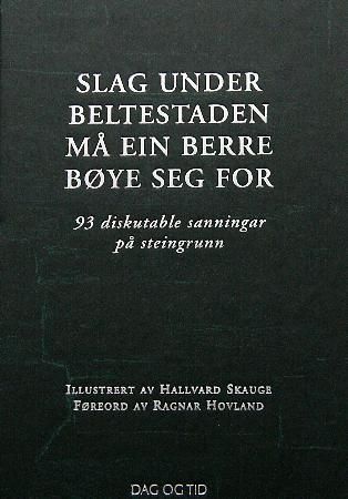 Slag under beltestaden må ein berre bøye seg for 9788281150041  Brukte bøker